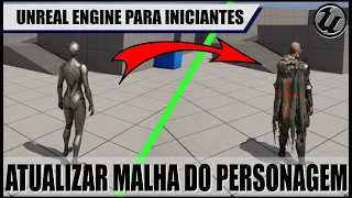 Como mudar a MALHA de um personagem PRONTO na Unreal Engine?