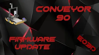 Ender 3 Conveyor 90 Firmware Update