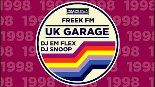 UK Garage Classics 1998 | DJ Em Flex & DJ Snoop | Freek FM 101.8