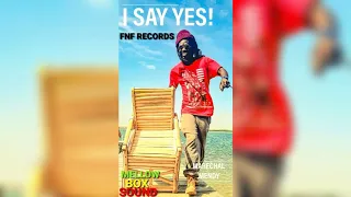 MARECHAL MENDY : I SAY YES !!! ( OFFICIAL AUDIO)