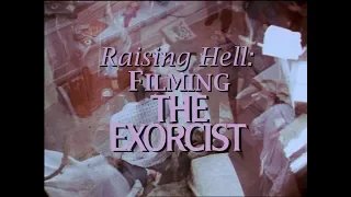 THE EXORCIST (1973) | Raising Hell: Filming the Exorcist