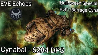 EVE Echoes - Spooky Angels - Halloween Special - Cruiser PvP Roam - Barrage Cynabal - 6284 DPS