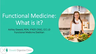 Functional Medicine - What is it? (Presentation for Northwestern University)