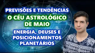 PANORAMA ASTROLÓGICO DE MAIO - PREVISÕES, ENERGIAS E TENDÊNCIAS - Pedro Baldansa