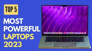 Most Powerful Laptops 2023
