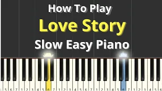 LOVE STORY PİANO - Easy Piano Tutorial - Slow Version - How To Play Love Story