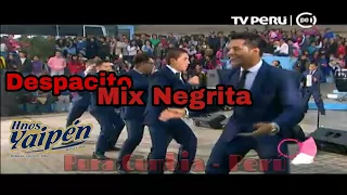 Despacito , Mix Negrita - Hermanos Yaipen (Domingos de Fiesta)18-06-17