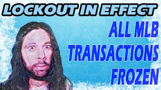 MLB LOCKOUT IN EFFECT: ALL TRANSACTIONS FROZEN