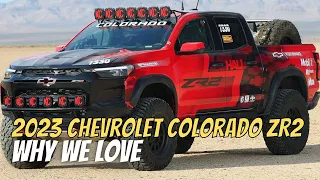 Why We Love The All New 2023 Chevrolet Colorado ZR2