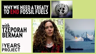 Tzeporah Berman: Why We Need a Treaty To End Fossil Fuels