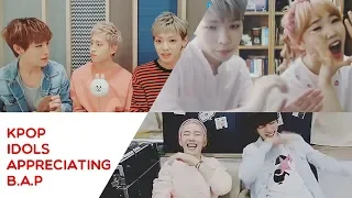 Kpop Idols Appreciating B.A.P~ Part 1