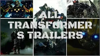 All Transformers Trailers 2007 -  2018