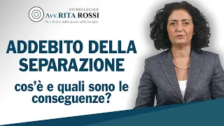 Addebito della separazione - Cos'è e quali sono le conseguenze?