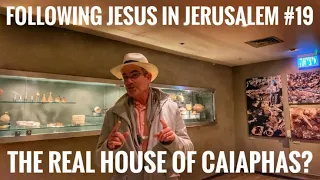 Following Jesus in Jerusalem #19: is the House of Caiaphas beneath the Jewish Quarter?