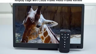 Nixplay Edge WiFi Cloud Frame Photo Frame Review