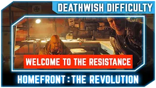 Homefront The Revolution - Welcome to the Resistance - Walkthrough No Commentary [Deathwish]