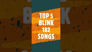 TOP 5 BLINK 182 SONGS #SHORTS