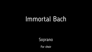 Choir/chór J.S.Bach - Immortal Bach - Soprano + score