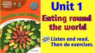 Oxford Primary Skills Reading and Writing 4 Level 4 Unit 1 Eating round the world (with 🎧 exercises)