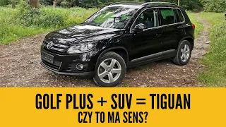 Volkswagen Tiguan - Golf Plus + SUV - dlaczego jest tak popularny? Czy to ma sens?