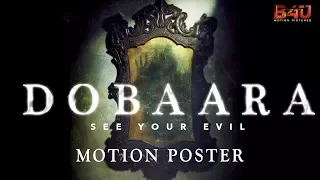 Dobaara - See Your Evil | Official Motion Poster | Releasing On 2nd June