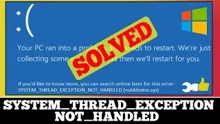 [FIXED] Stop Code SYSTEM_THREAD_EXCEPTION_NOT_HANDLED