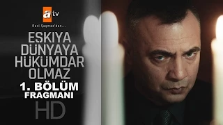 Eşkıya Dünyaya Hükümdar Olmaz 1. Bölüm Fragmanı - atv