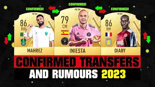 FIFA 23 | NEW CONFIRMED TRANSFERS & RUMOURS! 🤪🔥 ft. Iniesta, Mahrez, Diaby... etc