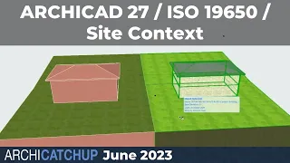 ARCHICATCHUP - Archicad 27 review, ISO 19650 and Site Context
