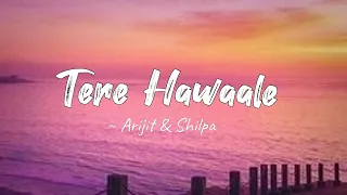 Tere Hawaale- lyrics | Laal Singh Chaddha | Arijit Singh, Shilpa Rao | LYRICS🖤