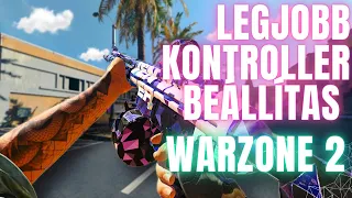 LEGJOBB WARZONE 2 KONTROLLER BEÁLLÍTÁSOK