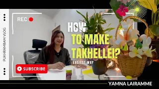 My first Vlog| How to make takhellei? Takhellei nachom