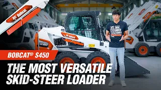 Bobcat® S450: The Most Versatile Skid-Steer Loader