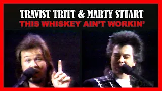 MARTY STUART & TRAVIS TRITT - This Whiskey Ain´t Workin'