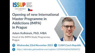 ISSUP Czech: Opening of new International Master Programme in Addictions IMPA in Prague in English