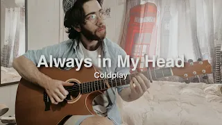 Coldplay - Always in My Head | Fingerstyle Guitar Cover