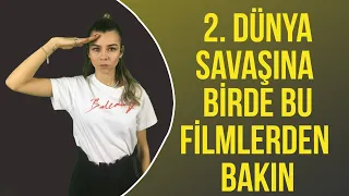 II. Dünya Savaşına Bir de Bu Filmlerden Bakın