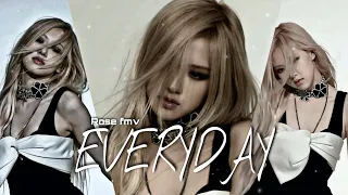 Rose •|blackpink|• Everyday [fmv]