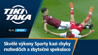 TIKI-TAKA: Skvělé výkony Sparty kazí chyby rozhodčích a zbytečné spekulace