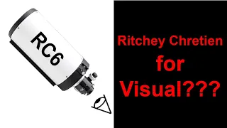 Ritchey Chretien for Visual Use??? TPO 6" f/9 Telescope Review