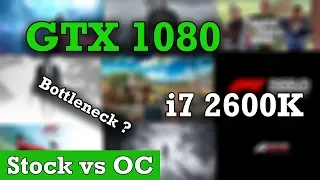 Does Intel Core i7 2600K bottleneck GTX 1080 in 1080p?  | Stock vs Overclocked | 10 Games