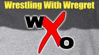 WXO | Wrestling With Wregret