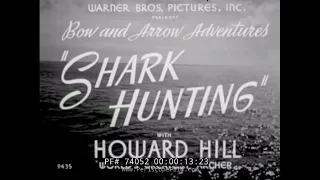 HUNTING SHARKS WITH A BOW AND ARROW  HOWARD HILL  74052