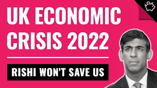 UK ECONOMIC CRISIS - Rishi Won't Save Us!