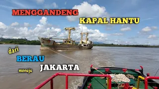 PELAYARAN MENGGANDENG KAPAL HANTU DARI BERAU KE JAKARTA // KM.SANGALAKI PERMAI // VLOG PELAUT