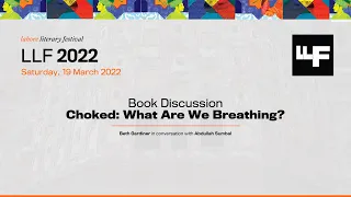 Choked: What Are We Breathing? (LLF 2022)