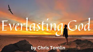 Everlasting God - by Chris Tomlin (lyrics video) 새 힘 얻으리