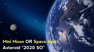 Mini Moon Or A Space Junk | Asteroid "2020 SO"