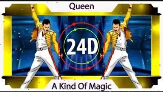 QUEEN - A Kind Of Magic (24D AUDIO)🎧  (Use Headphones)