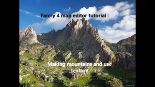Farcry 4 map editor tutorial: Making mountains and textures